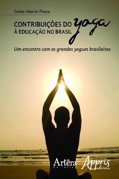 Contribuições do yoga à educação no brasil (eBook, ePUB) - Tinoco, Carlos Alberto