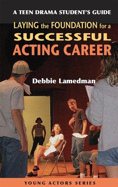 Cover A Teen Drama Student's Guide to Laying the Foundation for a Successful Acting Career (eBook, ePUB)