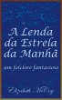 A Lenda da Estrela da Manhã (Legend of... - Bild 1
