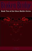 Broken Bridge (Book Two of the Glass Bottles Series) (eBook, ePUB)