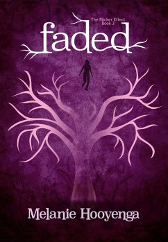 Faded (The Flicker Effect, Book 3) (eBook, ePUB) - Hooyenga, Melanie