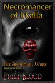 The Archimage Wars: Necromancer of Irkalla (eBook, ePUB)