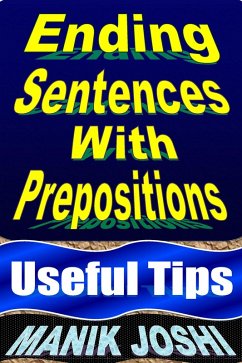 Ending Sentences with Prepositions: Useful Tips (English Daily Use, #23) (eBook, ePUB) - Joshi, Manik