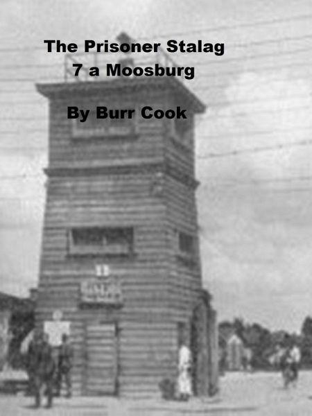 The Prisoner, Stalag VIIA Moosburg (eBook, ePUB) The Prisoner, Stalag VIIA Moosburg (eBook, ePUB)