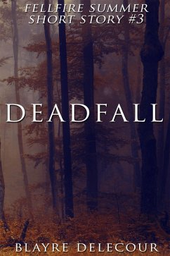 Cover Deadfall (Fellfire Summer Short Story #3) (eBook, ePUB)