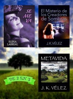 Cover Se me va + El Misterio de los Creadores de Sombras + Metavida. De 3 en 3 (eBook, ePUB)