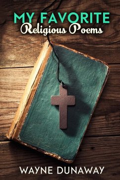 My Favorite Religious Poems (eBook, ePUB) - Dunaway, Wayne