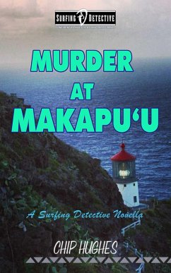 Murder at Makapu'u (Surfing Detective Mystery Series) (eBook, ePUB) - Hughes, Chip