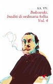 Bukowski. Inediti di ordinaria follia – Vol. 4 (eBook, ePUB)