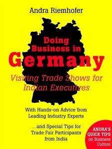 Doing Business in Germany : Visiting Trade Shows for Indian Executives (eBook, ePUB) - Riemhofer, Andra