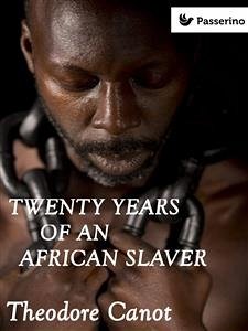 Twenty years of an african slaver (eBook, ePUB) - Canot, Theodore