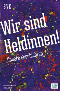 Wir sind Heldinnen! - SVK Wir sind Heldinnen! - SVK