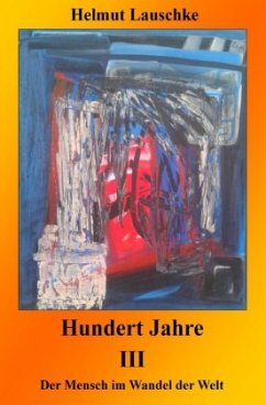 Hundert Jahre / Hundert Jahre III - Lauschke, Helmut