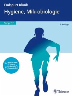 Endspurt Klinik: Hygiene, Mikrobiologie