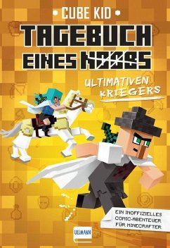 Tagebuch eines ultimativen Kriegers / Minecraft-Comic-Abenteuer Bd.5 - Kid, Cube