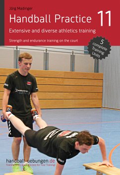 Handball Practice 11 – Extensive and diverse athletics training (eBook, PDF) - Madinger, Jörg