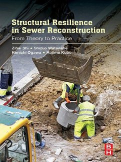 Structural Resilience in Sewer Reconstruction (eBook, ePUB) - Shi, Zihai; Watanabe, Shizuo; Ogawa, Kenichi; Kubo, Hajime