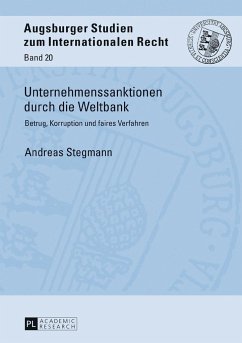 Unternehmenssanktionen durch die Weltbank - Stegmann, Andreas