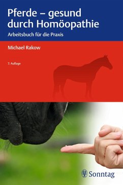Pferde - gesund durch Homöopathie - Rakow, Michael
