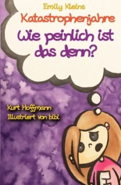 Emily Kleins Katastrophenjahre - Hoffmann, Kurt