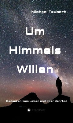 Um Himmels Willen (eBook, ePUB) - Teubert, Michael