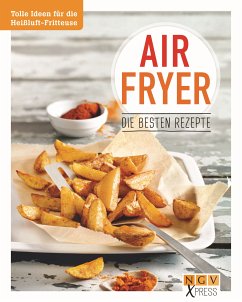 Airfryer - Die besten Rezepte (eBook, ePUB) - Peters, Anne