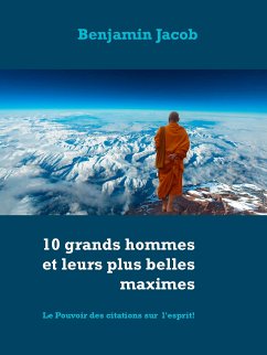 10 grands hommes et leurs plus belles maximes (eBook, ePUB)