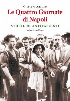 Cover Le quattro giornate di Napoli. Storie di antifascisti