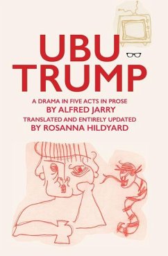 Ubu Trump - Jarry, Rosanna