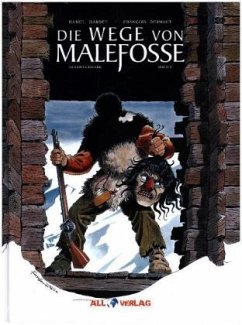Die Geschichte von Malefosse - Die Wege von Malefosse - Dermaut, Francois;Bardet, Daniel;Goepfert, Brice