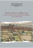 Poder, fisco y mercado: en las ciudades de la Península Ibérica (siglos XIV - XVI)