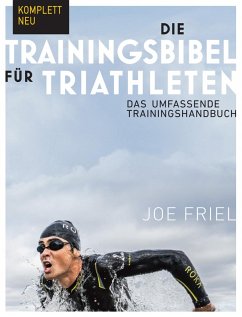 Die Trainingsbibel für Triathleten (eBook, ePUB) - Friel, Joe