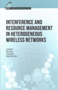 Interference and Resource Management in Heterogeneous Wireless Networks - Li, Jiandong; Sheng, Min; Sun, Hongguang