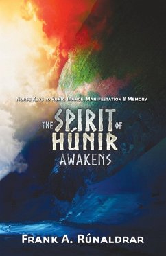 The Spirit of Hunir Awakens (Part 2) - Rúnaldrar, Frank A