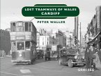 Lost Tramways: Cardiff