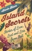 Island Secrets: Stories of Love, Lust and Loss in Bali
