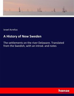 A History of New Sweden - Acrelius, Israel