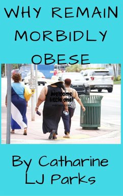 Cover Why Remain Morbidly Obese (eBook, ePUB)