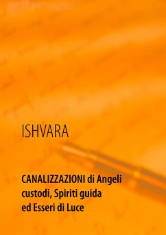 Canalizzazioni di Angeli custodi, Spiriti guida ed Esseri di Luce (eBook, ePUB)