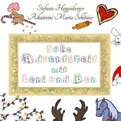 Süße Adventszeit mit Leni und Ben (eBook, ePUB) - Schlösser, Aikaterini Maria; Heggenberger, Stefanie