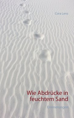 Wie Abdrücke in feuchtem Sand (eBook, ePUB) - Lenz, Cora
