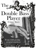 The Double Bass Player (eBook, ePUB)