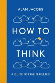 How To Think (eBook, ePUB)