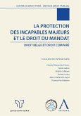 La protection des incapables majeurs et le droit du mandat (eBook, ePUB)
