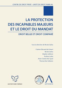 La protection des incapables majeurs et le droit du mandat (eBook, ePUB) - Gallus, Nicole; Ouvrage Collectif