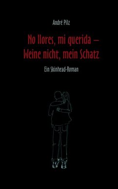 No llores mi querida. Weine nicht, mein Schatz (eBook, ePUB) - Pilz, André
