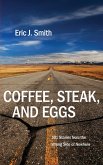 Coffee, Steak, And Eggs (eBook, ePUB) Coffee, Steak, And Eggs (eBook, ePUB)