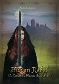 Hidden Rebel (Changed Heart Series, #3) (eBook, ePUB)