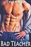 Bad Teacher (Gay MM Erotic Romance) (eBook, ePUB) Bad Teacher (Gay MM Erotic Romance) (eBook, ePUB)