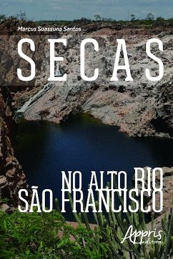 Secas no alto rio são francisco (eBook, ePUB) - SANTOS, MARCUS SUASSUNA